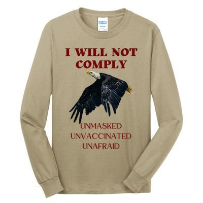 I Will Not Comply Anti Vaccine Mandate Anti Biden Tall Long Sleeve T-Shirt
