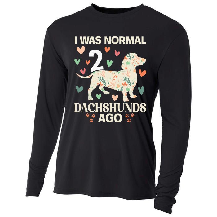 I Was Normal 2 Dachshunds Ago Floral Dachshund Dogs Lovers Cooling Performance Long Sleeve Crew