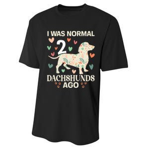 I Was Normal 2 Dachshunds Ago Floral Dachshund Dogs Lovers Performance Sprint T-Shirt