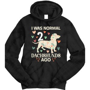 I Was Normal 2 Dachshunds Ago Floral Dachshund Dogs Lovers Tie Dye Hoodie