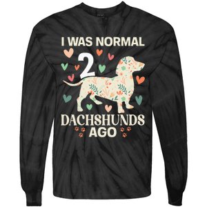 I Was Normal 2 Dachshunds Ago Floral Dachshund Dogs Lovers Tie-Dye Long Sleeve Shirt