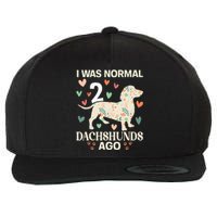 I Was Normal 2 Dachshunds Ago Floral Dachshund Dogs Lovers Wool Snapback Cap