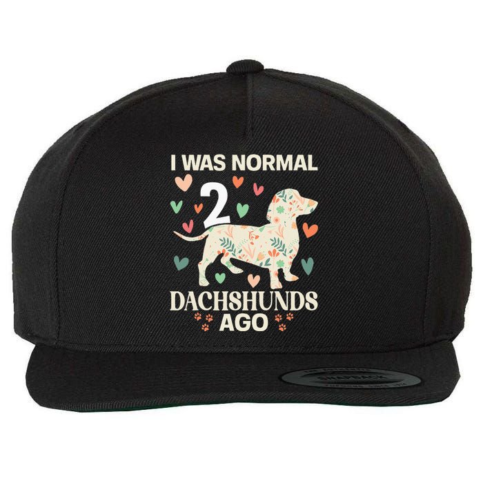 I Was Normal 2 Dachshunds Ago Floral Dachshund Dogs Lovers Wool Snapback Cap