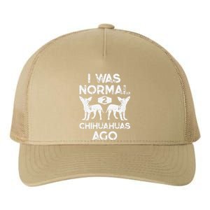 I Was Normal 2 Chihuahuas Ago Funny Dog Lover Gift Women Yupoong Adult 5-Panel Trucker Hat