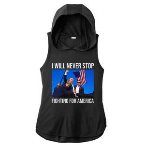 I Will Never Stop Fighting For America Trump Quote Ladies PosiCharge Tri-Blend Wicking Draft Hoodie Tank