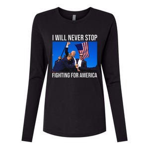 I Will Never Stop Fighting For America Trump Quote Womens Cotton Relaxed Long Sleeve T-Shirt