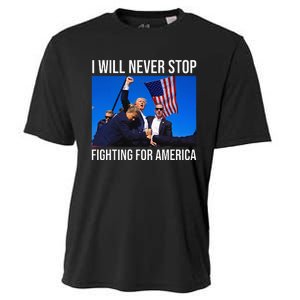 I Will Never Stop Fighting For America Trump Quote Cooling Performance Crew T-Shirt