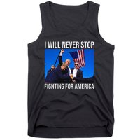 I Will Never Stop Fighting For America Trump Quote Tank Top