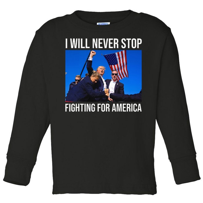 I Will Never Stop Fighting For America Trump Quote Toddler Long Sleeve Shirt