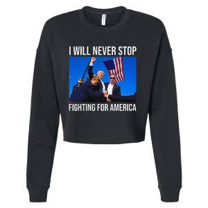 I Will Never Stop Fighting For America Trump Quote Cropped Pullover Crew