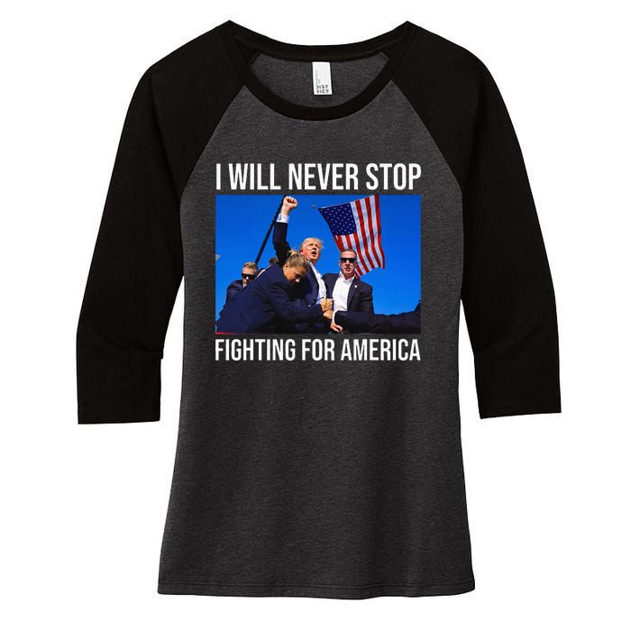 I Will Never Stop Fighting For America Trump Quote Women's Tri-Blend 3/4-Sleeve Raglan Shirt