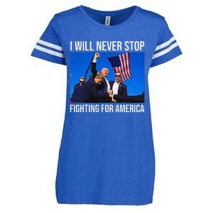 I Will Never Stop Fighting For America Trump Quote Enza Ladies Jersey Football T-Shirt