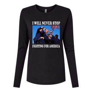 I Will Never Stop Fighting For America Womens Cotton Relaxed Long Sleeve T-Shirt