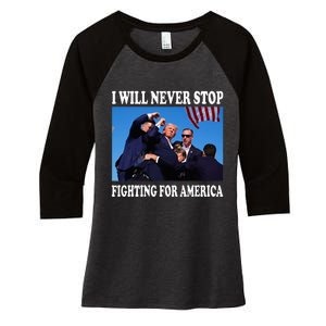 I Will Never Stop Fighting For America Women's Tri-Blend 3/4-Sleeve Raglan Shirt