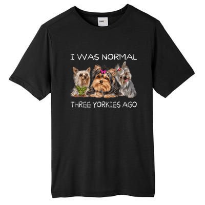 I Was Normal Three Yorkies Ago Funny Dog Lovers Gifts Tall Fusion ChromaSoft Performance T-Shirt