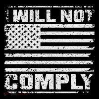 I Will Not Comply T-Shirt