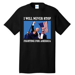 I Will Never Stop Tall T-Shirt