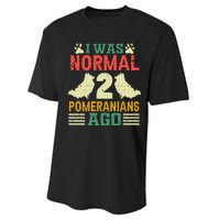 I Was Normal 2 Pomeranians Ago Performance Sprint T-Shirt