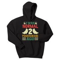 I Was Normal 2 Pomeranians Ago Kids Hoodie