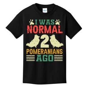 I Was Normal 2 Pomeranians Ago Kids T-Shirt