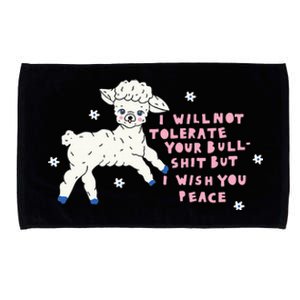 I Will Not Tolerate Your Bull Shit But I Wish You Peace Microfiber Hand Towel