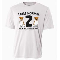 I Was Normal 2 Jack Russells Ago Funny Jack Russell Cooling Performance Crew T-Shirt