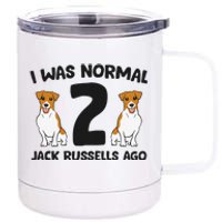 I Was Normal 2 Jack Russells Ago Funny Jack Russell 12 oz Stainless Steel Tumbler Cup