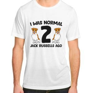 I Was Normal 2 Jack Russells Ago Funny Jack Russell Adult ChromaSoft Performance T-Shirt