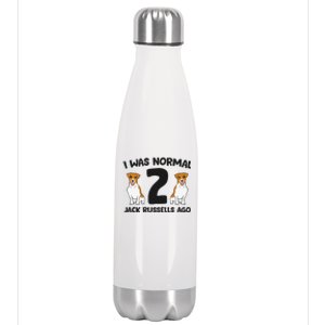 I Was Normal 2 Jack Russells Ago Funny Jack Russell Stainless Steel Insulated Water Bottle