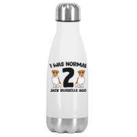 I Was Normal 2 Jack Russells Ago Funny Jack Russell Stainless Steel Insulated Water Bottle