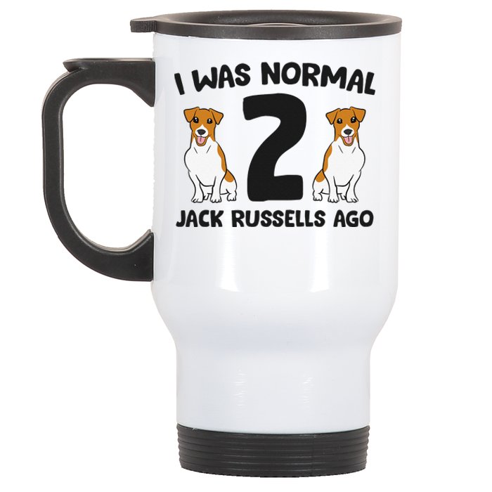 I Was Normal 2 Jack Russells Ago Funny Jack Russell Stainless Steel Travel Mug