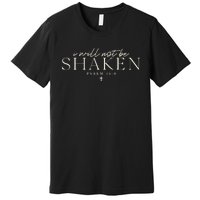 I Will Not Be Shaken Christian Minimal Premium T-Shirt