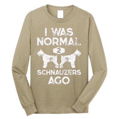 I Was Normal 2 Schnauzers Ago Funny Dog Lover Gift Women Long Sleeve Shirt