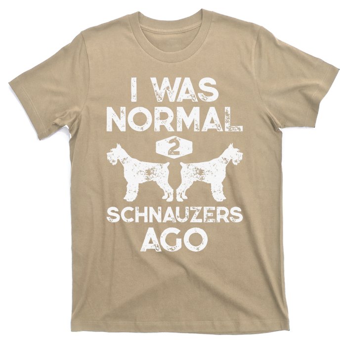 I Was Normal 2 Schnauzers Ago Funny Dog Lover Gift Women T-Shirt