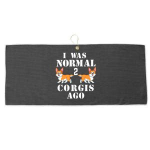 I Was Normal 2 Corgis Ago Large Microfiber Waffle Golf Towel