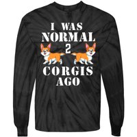 I Was Normal 2 Corgis Ago Tie-Dye Long Sleeve Shirt