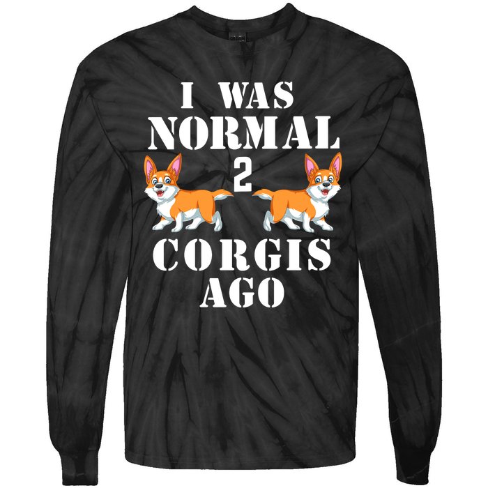 I Was Normal 2 Corgis Ago Tie-Dye Long Sleeve Shirt