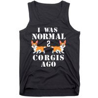 I Was Normal 2 Corgis Ago Tank Top