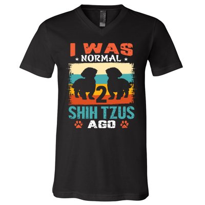 I Was Normal 2 Shih Tzus Ago V-Neck T-Shirt