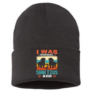 I Was Normal 2 Shih Tzus Ago Sustainable Knit Beanie