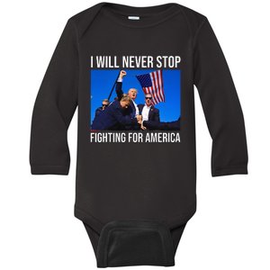 I Will Never Stop Fighting For America Trump Quote Baby Long Sleeve Bodysuit