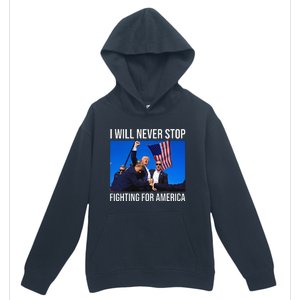 I Will Never Stop Fighting For America Trump Quote Urban Pullover Hoodie