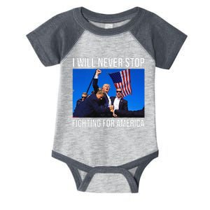 I Will Never Stop Fighting For America Trump Quote Infant Baby Jersey Bodysuit