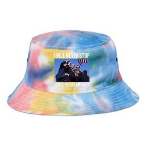 I Will Never Stop Fighting For America Trump Tie Dye Newport Bucket Hat