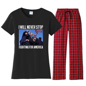 I Will Never Stop Fighting For America Trump Women's Flannel Pajama Set