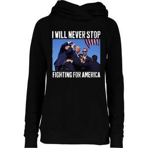 I Will Never Stop Fighting For America Trump Womens Funnel Neck Pullover Hood