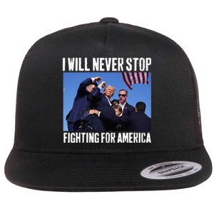 I Will Never Stop Fighting For America Trump Flat Bill Trucker Hat