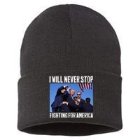 I Will Never Stop Fighting For America Trump Sustainable Knit Beanie