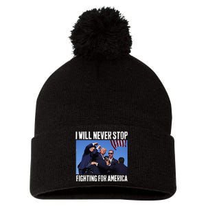 I Will Never Stop Fighting For America Trump Pom Pom 12in Knit Beanie