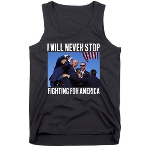 I Will Never Stop Fighting For America Trump Tank Top